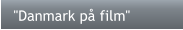 "Danmark på film"