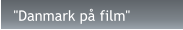 "Danmark på film"