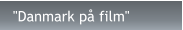 "Danmark på film"