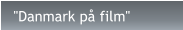 "Danmark på film"